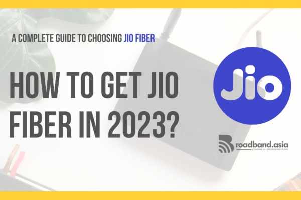 How to get Jio Fiber in 2023 A Complete Guide