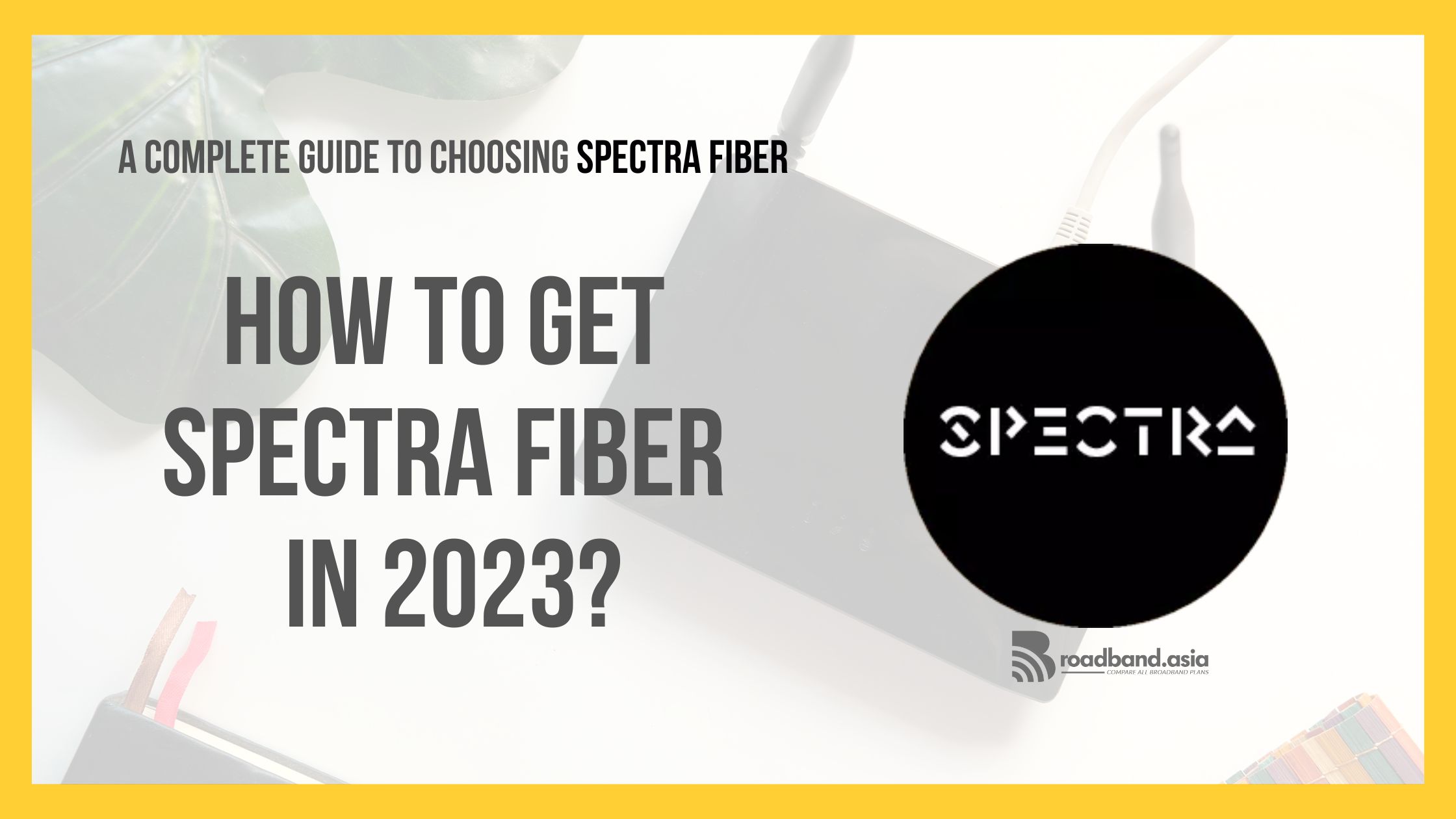 How to get Spectra Broadband in 2023