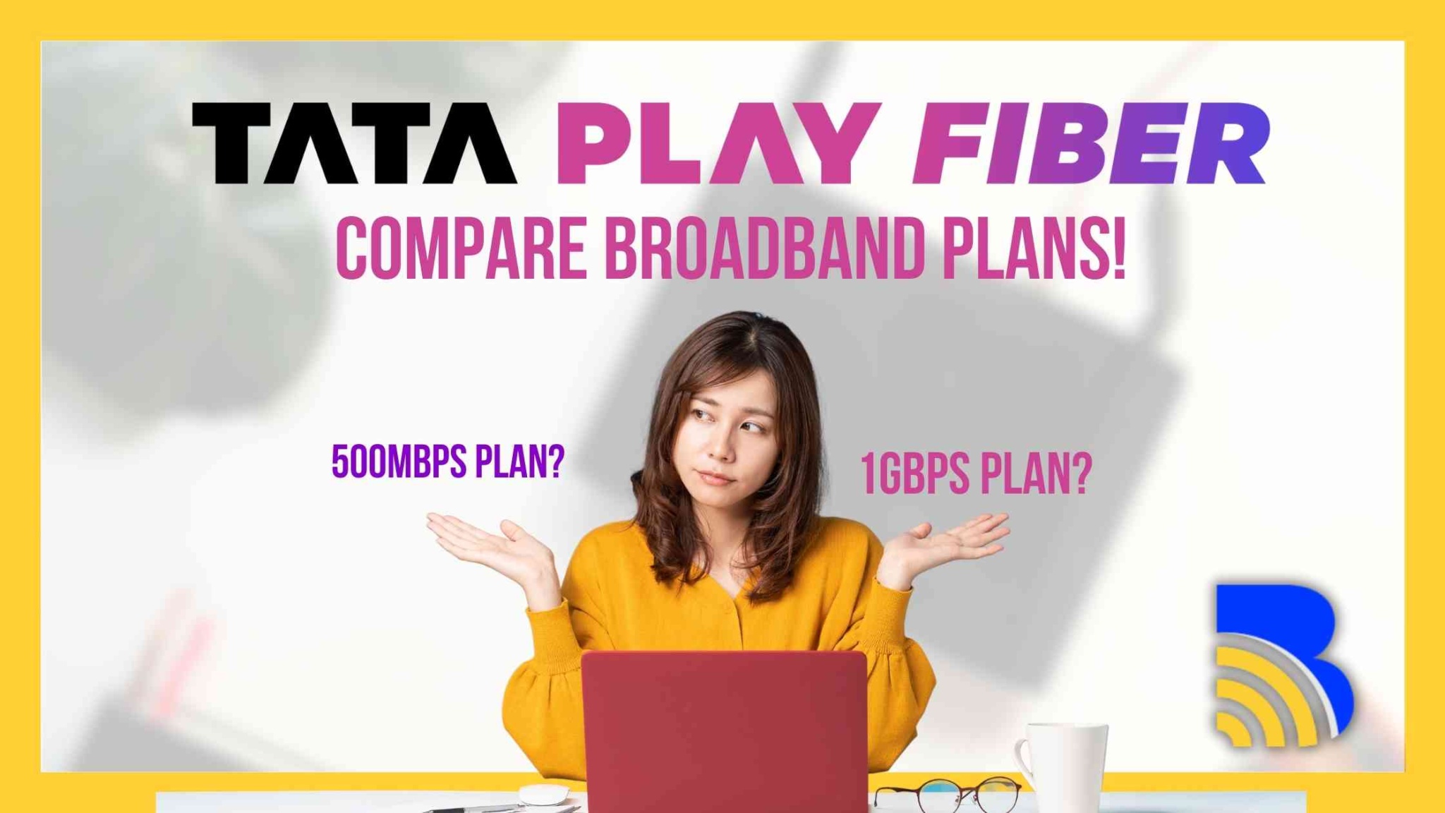 Picking the best Tata Play Fiber Plan A Guide Broadband.asia