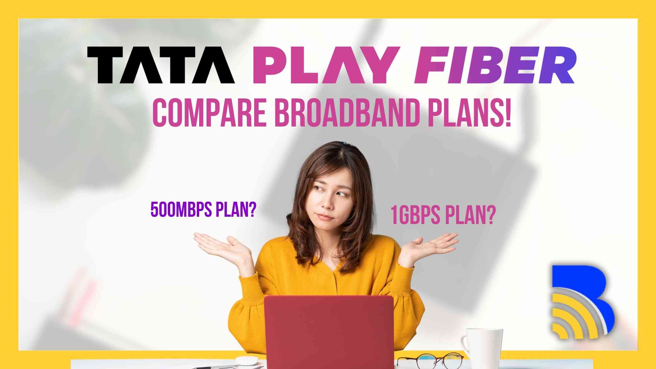Compare tata play fiber plans with Broadband.asia